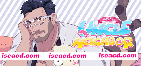 邻居大叔/UncleNeighbor:uncle Dating Simulator（7-8锁区）