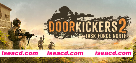 破门而入2/Door Kickers 2: Task Force North