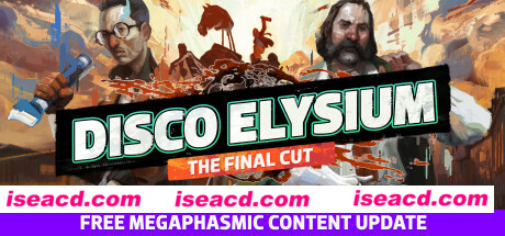 极乐迪斯科/Disco Elysium（最终剪辑版-V20210421）