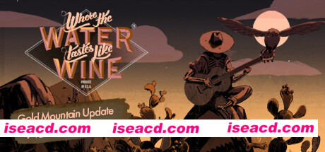 彼处水如酒/Where the Water Tastes Like Wine