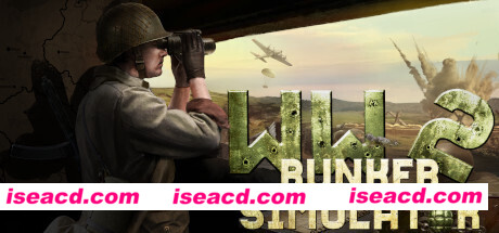 二战地堡模拟器/WW2: Bunker Simulator