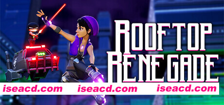 屋顶叛徒/Rooftop Renegade