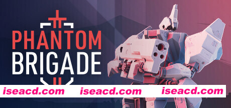 幻影旅团/Phantom Brigade（v1.1.3）