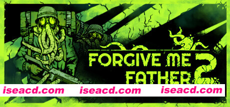 【FPS/中文/2D】《原谅我吧，父亲 Forgive Me Father 2》正式版 官方中文【8G/新作】