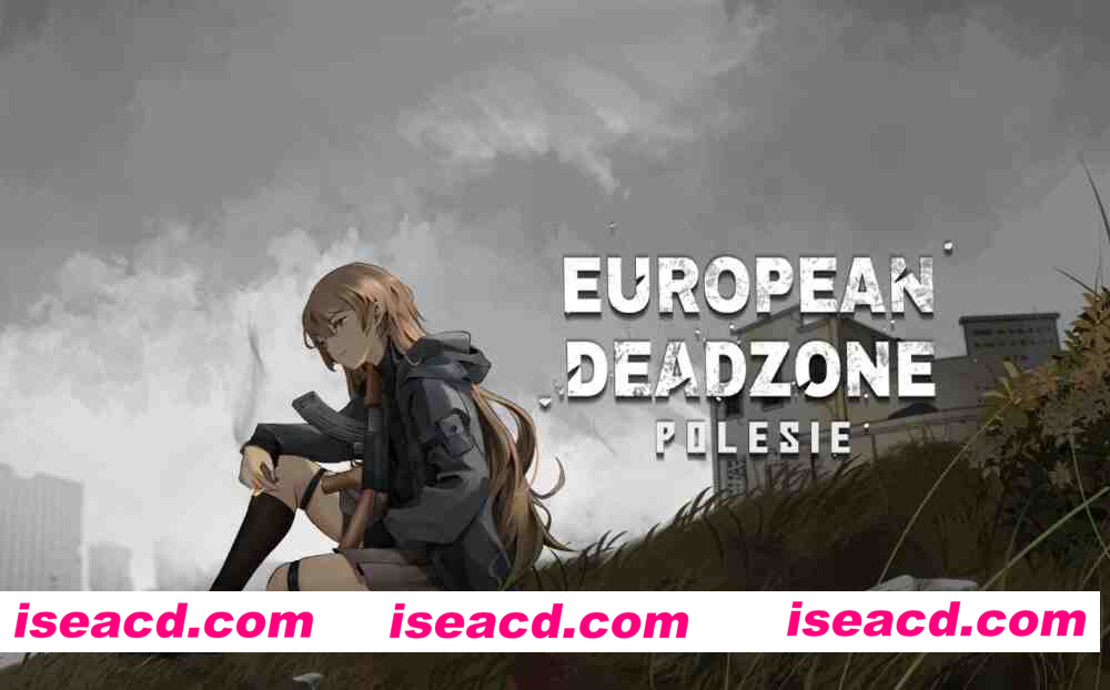 【PC/末日生存SLG/精品沙盒】欧洲死亡地带：波列西耶0.47AI汉化版 European Deadzone [1+4.39G][百度盘]
